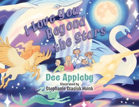 I Love You Beyond the Stars by Appleby, Dee