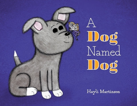 A Dog Named Dog by Martinson, Hayli