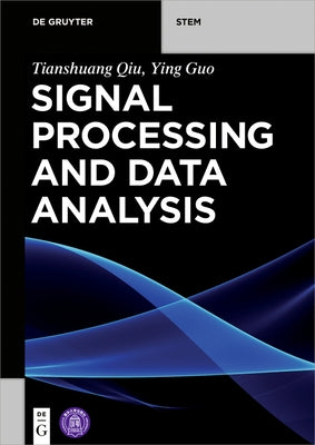 Signal Processing and Data Analysis by Qiu, Tianshuang