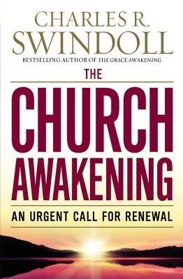 The Church Awakening by Swindoll, Charles R.