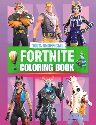 Fortnite Unofficial Coloring Book: Relive the Best Moments with 70 Pages of Epic Coloring Fun by Hamda