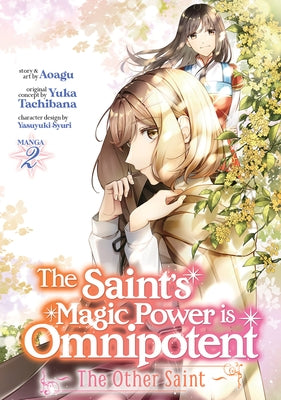 The Saint's Magic Power Is Omnipotent: The Other Saint (Manga) Vol. 2 by Tachibana, Yuka