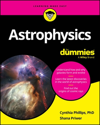 Astrophysics for Dummies by Phillips, Cynthia