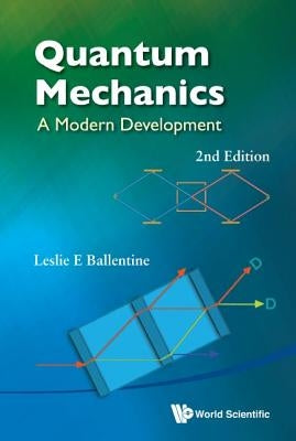 Quantum Mechanics (2nd Ed) by Leslie E Ballentine