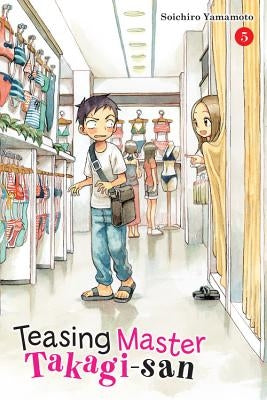 Teasing Master Takagi-San, Vol. 5: Volume 5 by Yamamoto, Soichiro