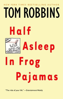 Half Asleep in Frog Pajamas by Robbins, Tom