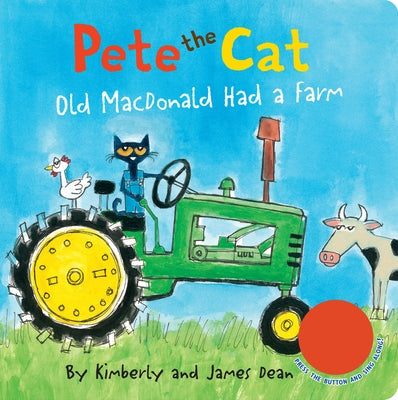 Pete the Cat: Old MacDonald Had a Farm by Dean, James