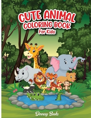 Cute Animal Coloring Book For Kids by Books, Deeasy