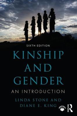 Kinship and Gender: An Introduction by Stone, Linda