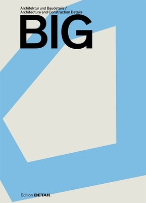 Big: Architektur Und Baudetails / Architecture and Construction Details by Hofmeister, Sandra