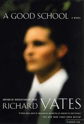 A Good School by Yates, Richard