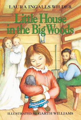 Little House in the Big Woods by Wilder, Laura Ingalls