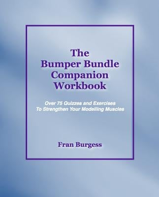 The Bumper Bundle Companion Workbook: Quizzes and Exercises to Strengthen Your Modelling Muscles by Burgess, Fran