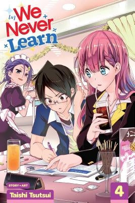 We Never Learn, Vol. 4 by Tsutsui, Taishi