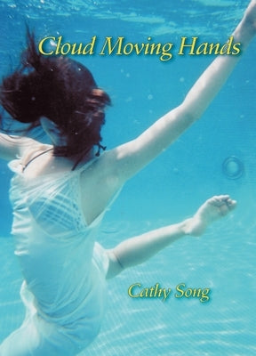 Cloud Moving Hands by Song, Cathy