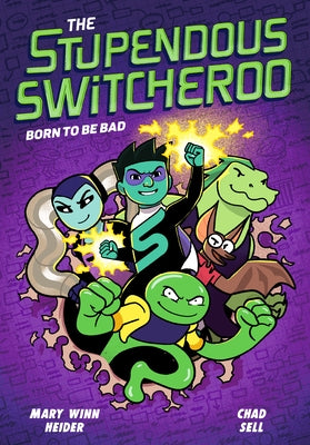 The Stupendous Switcheroo #2: Born to Be Bad by Heider, Mary Winn