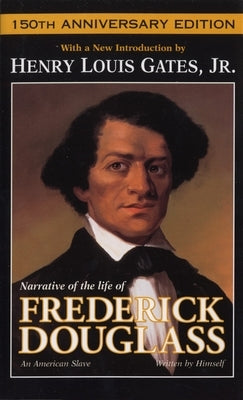 Narrative of the Life of Frederick Douglass: An American Slave by Douglass, Frederick