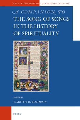 A Companion to the Song of Songs in the History of Spirituality by Robinson, Timothy