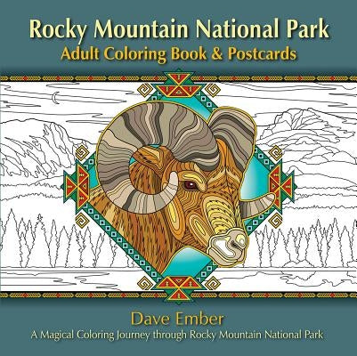 Rocky Mountain National Park Adult Coloring Book & Postcards: A Magical Coloring Journey Through Rocky Mountain National Park by Ember, Dave