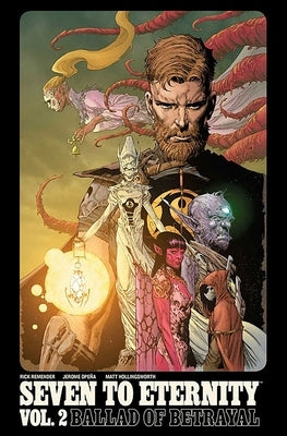 Seven to Eternity Volume 2 by Remender, Rick