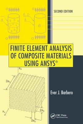 Finite Element Analysis of Composite Materials Using ANSYS(R) by Barbero, Ever J.