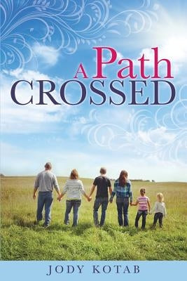 A Path Crossed by Kotab, Jody