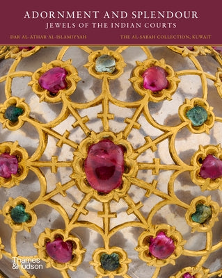 Adornment and Splendour: Jewels of the Indian Courts by Kaoukji, Salam