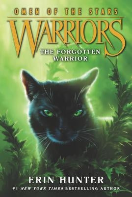 Warriors: Omen of the Stars #5: The Forgotten Warrior by Hunter, Erin