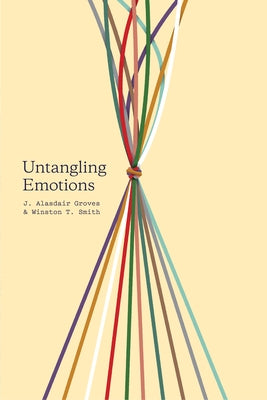 Untangling Emotions by Groves, J. Alasdair