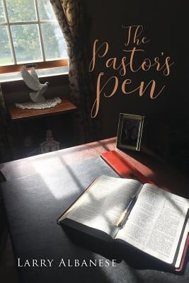 The Pastor's Pen by Albanese, Larry