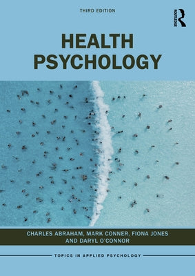 Health Psychology by Abraham, Charles