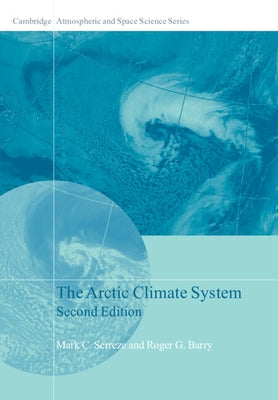 The Arctic Climate System by Serreze, Mark C.