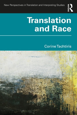 Translation and Race by Tachtiris, Corine