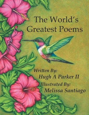 The World's Greatest Poems by Parker, Hugh A., II