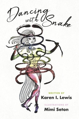 Dancing with Snake by Lewis, Karen I.