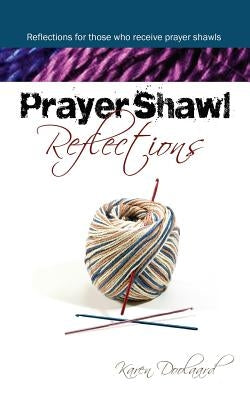 Prayer Shawl Reflections by Doolaard, Karen