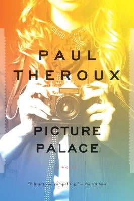 Picture Palace by Theroux, Paul