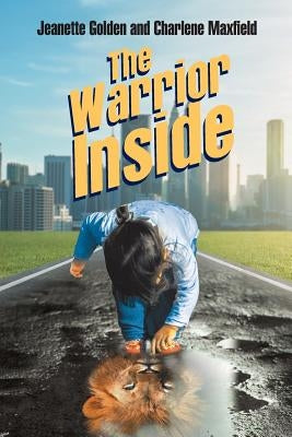 The Warrior Inside by Golden, Jeanette