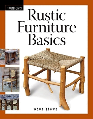 Rustic Furniture Basics by Stowe, Doug