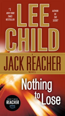 Nothing to Lose: A Jack Reacher Novel by Child, Lee