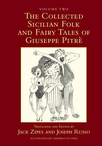 The Collected Sicilian Folk and Fairy Tales of Giuseppe Pitré by Zipes, Jack