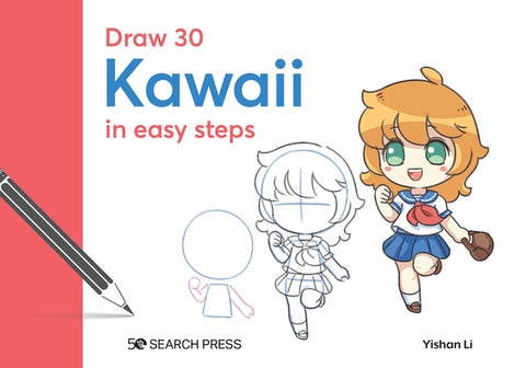 Draw 30: Kawaii: In Easy Steps by Li, Yishan