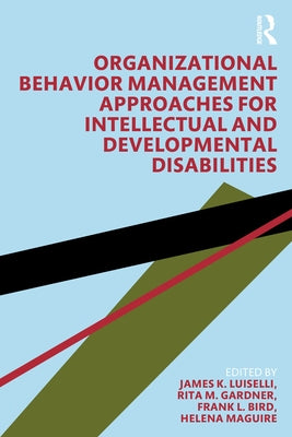 Organizational Behavior Management Approaches for Intellectual and Developmental Disabilities by Luiselli, James K.