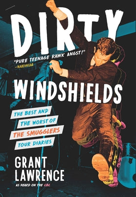 Dirty Windshields: The Best and Worst of the Smugglers Tour Diaries by Lawrence, Grant