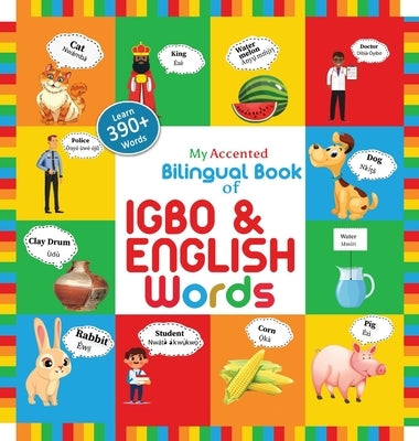 My Accented Bilingual Book of Igbo& English Words by Chinweoke, Helena