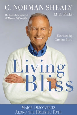 Living Bliss by Shealy, C. Norman