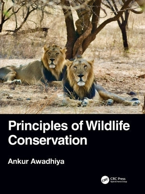 Principles of Wildlife Conservation by Awadhiya, Ankur