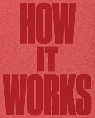 A.R. Penck: How It Works by Penck, A. R.