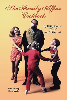 The Family Affair Cookbook by Garver, Kathy