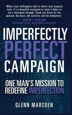 One Man's Mission to Redefine Imperfection by Marsden, Glenn